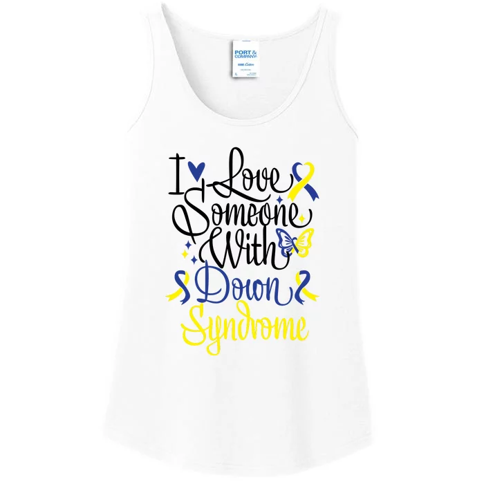 I Love Someone With Down Syndrome For Down Syndrome Awareness Gift Ladies Essential Tank