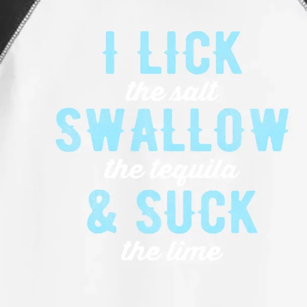 I Lick Salt Swallow Tequila Suck Lime Funny Mexican Ing Cool Gift Toddler Fine Jersey T-Shirt