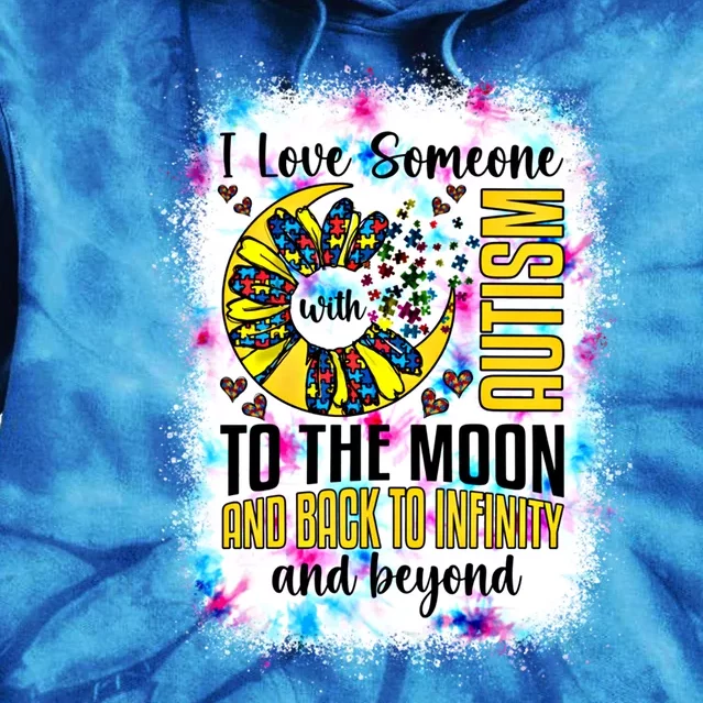 I Love Someone With Autism Moon And Back Support Autism Gift Tie Dye Hoodie