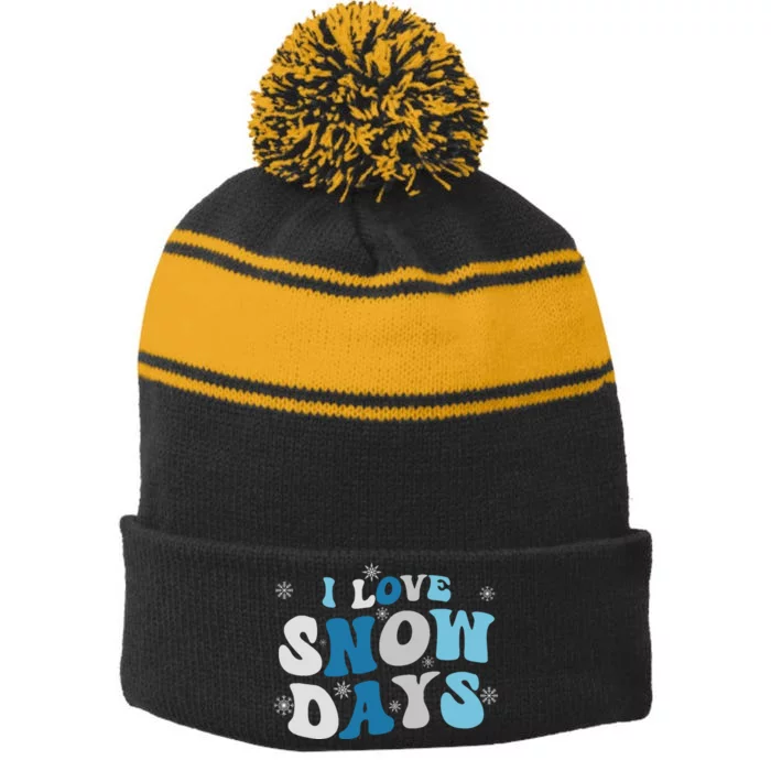 I Love Snow Days Snow Day Supporter Snow Lover Stripe Pom Pom Beanie