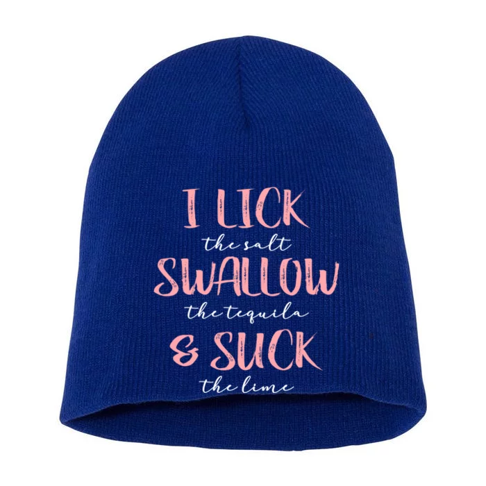 I Lick Salt Swallow Tequila Suck Lime Funny Mexican Ing Great Gift Short Acrylic Beanie