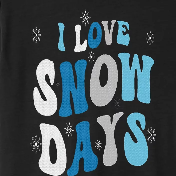 I Love Snow Days Snow Day Supporter Snow Lover ChromaSoft Performance T-Shirt