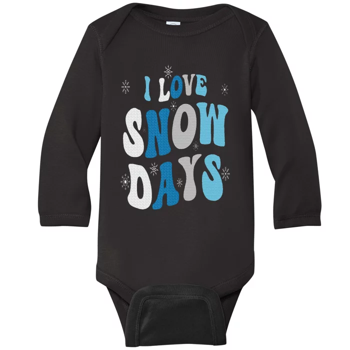 I Love Snow Days Snow Day Supporter Snow Lover Baby Long Sleeve Bodysuit