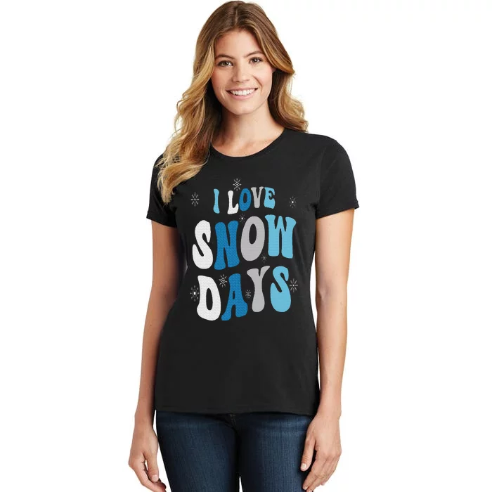 I Love Snow Days Snow Day Supporter Snow Lover Women's T-Shirt