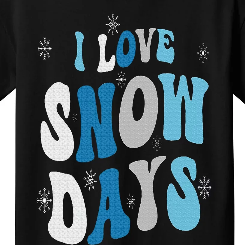 I Love Snow Days Snow Day Supporter Snow Lover Kids T-Shirt