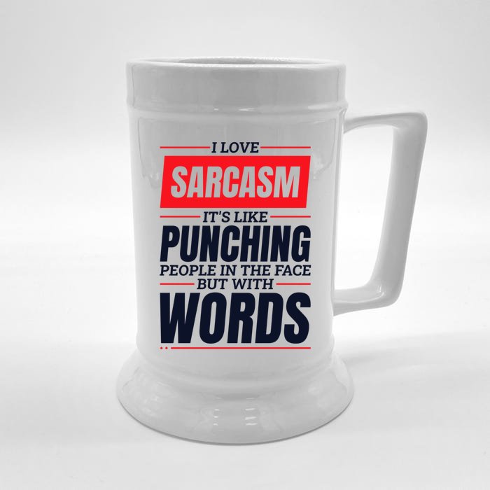 I Love Sarcasm ItS Like Punching People In The Face Front & Back Beer Stein