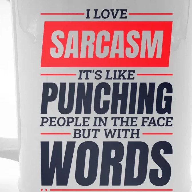 I Love Sarcasm ItS Like Punching People In The Face Front & Back Beer Stein