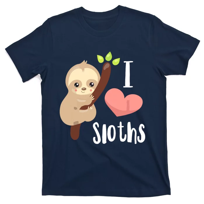 I LOVE Sloths! Cute Sloth T-Shirt