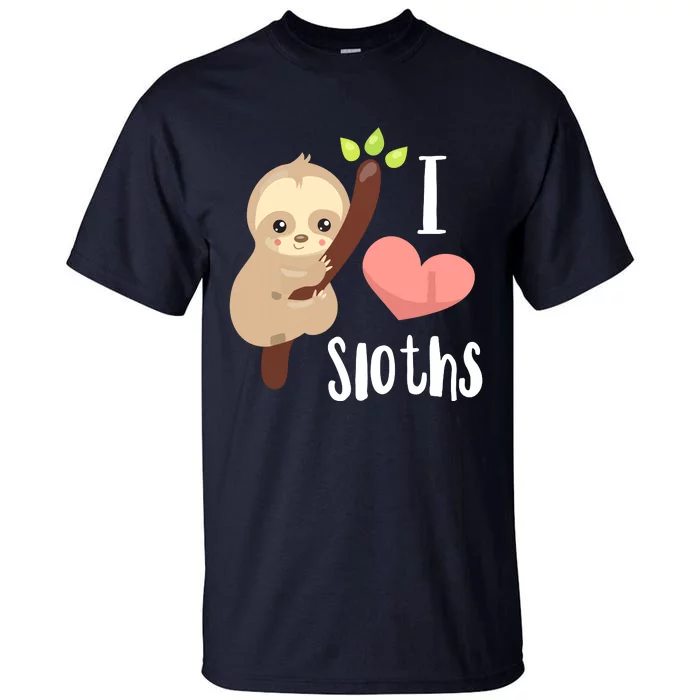 I LOVE Sloths! Cute Sloth Tall T-Shirt