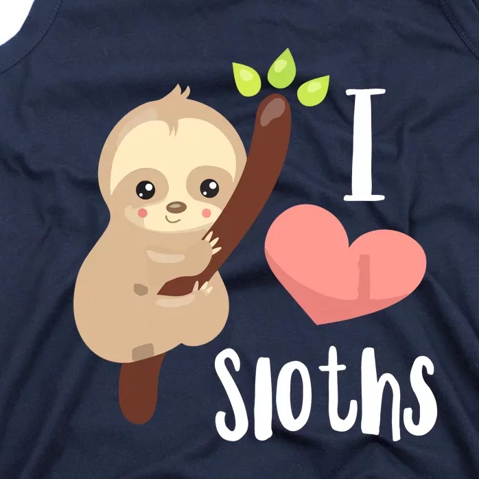 I LOVE Sloths! Cute Sloth Tank Top