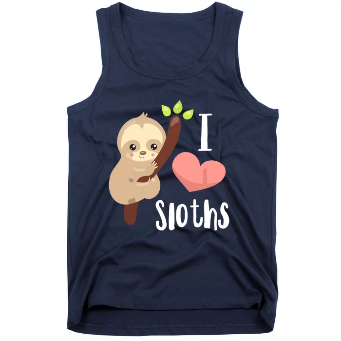 I LOVE Sloths! Cute Sloth Tank Top