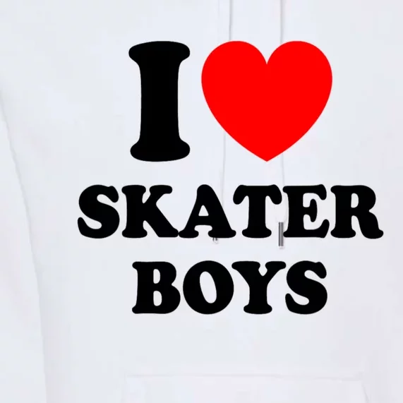 I Love Skater Boy Heart Skateboarding Premium Hoodie