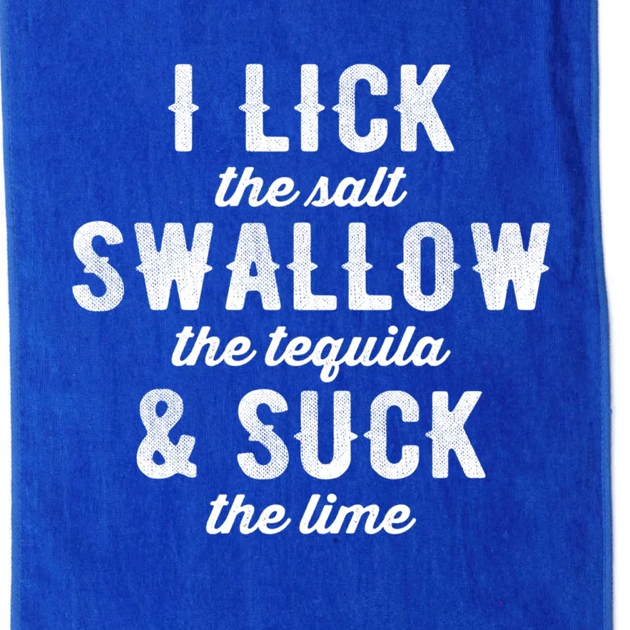 I Lick Salt Swallow Tequila Suck Lime Funny Mexican Ing Gift Platinum Collection Golf Towel