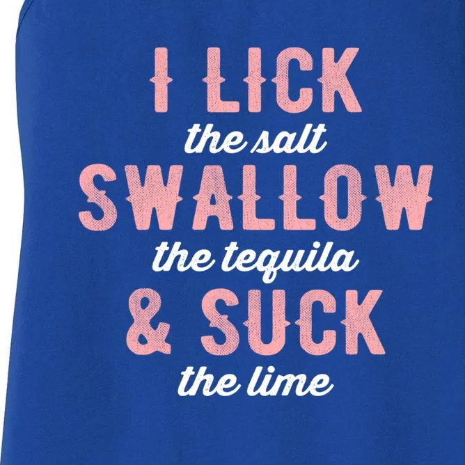 I Lick Salt Swallow Tequila Suck Lime Funny Mexican Ing Cool Gift Women's Racerback Tank