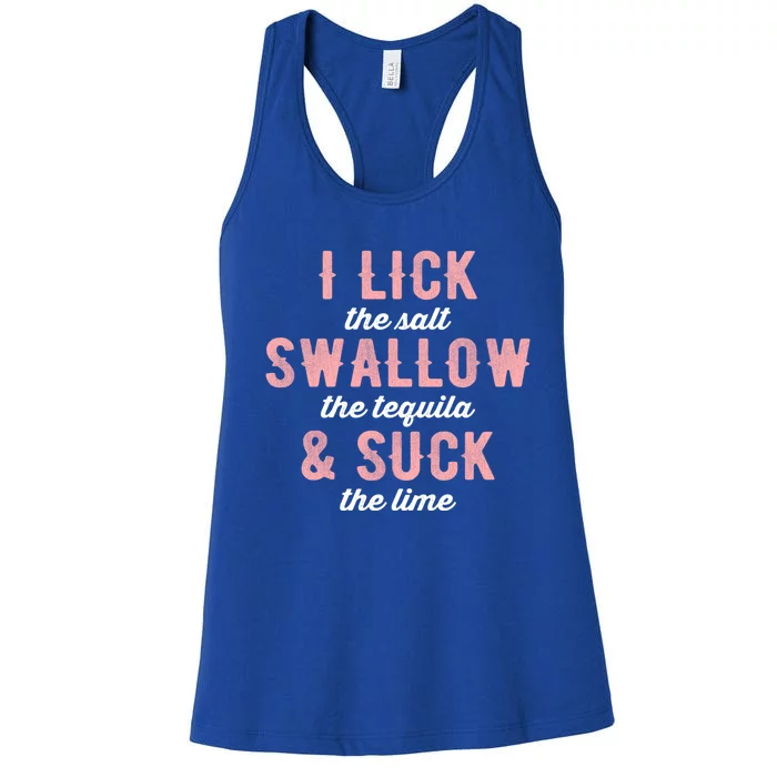 I Lick Salt Swallow Tequila Suck Lime Funny Mexican Ing Cool Gift Women's Racerback Tank