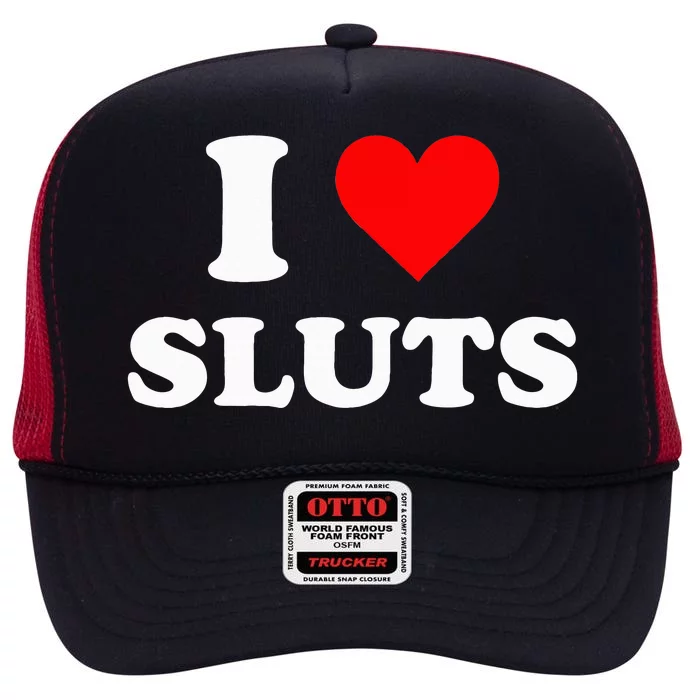 I Love Sluts I Heart Sluts Y.2.k 2000s High Crown Mesh Trucker Hat