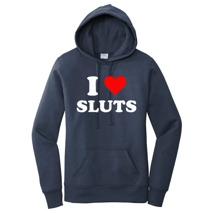 I Love Sluts I Heart Sluts Y.2.k 2000s Women's Pullover Hoodie