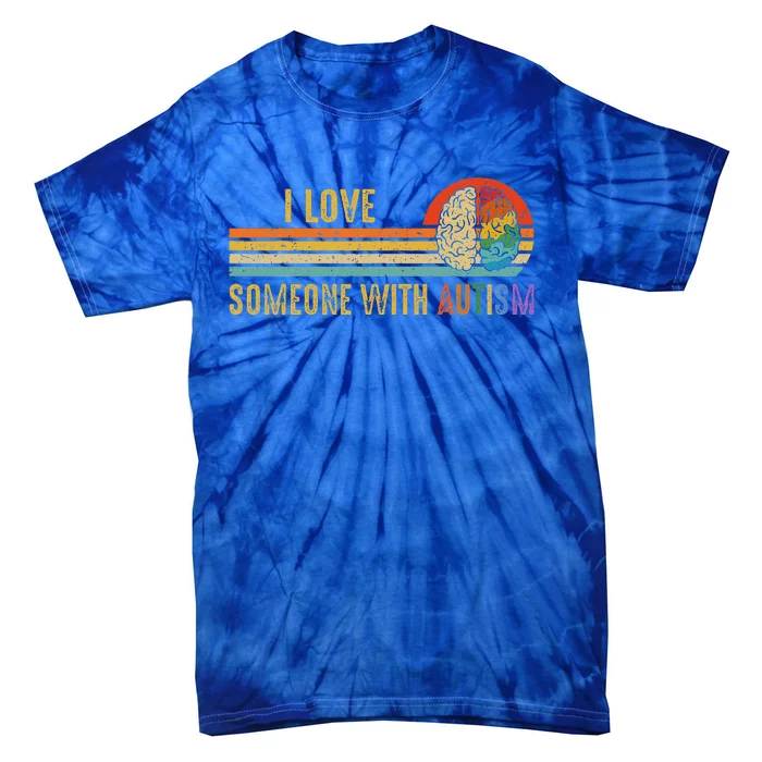 I Love Someone With Autism Neurodiversity April Tie-Dye T-Shirt