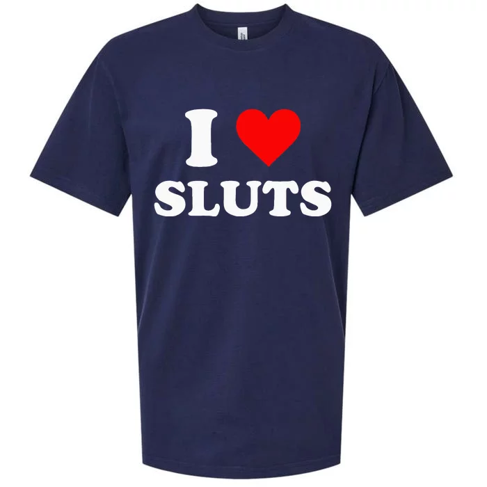 I Love Sluts Sueded Cloud Jersey T-Shirt