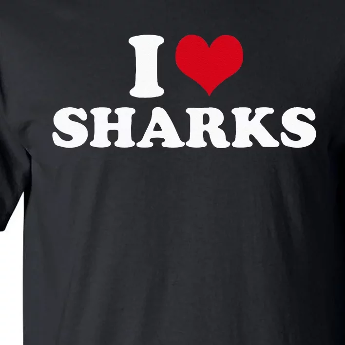 I Love Sharks Tall T-Shirt