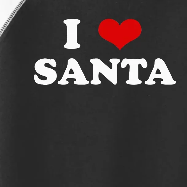 I Love Santa Funny Red Heart Love Christmas Xmas Humor Toddler Fine Jersey T-Shirt