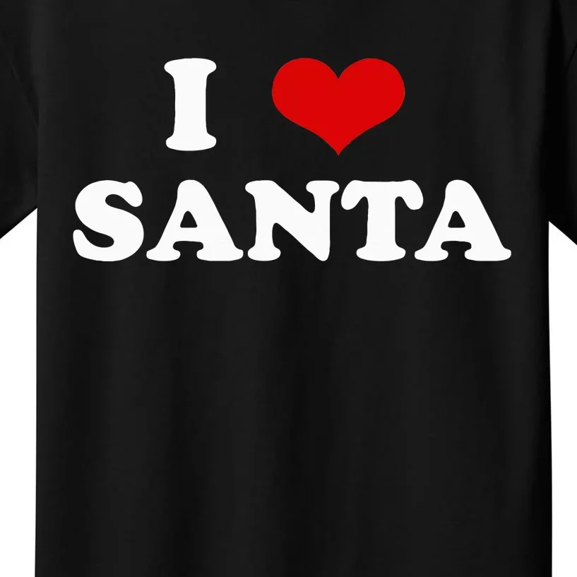 I Love Santa Funny Red Heart Love Christmas Xmas Humor Kids T-Shirt