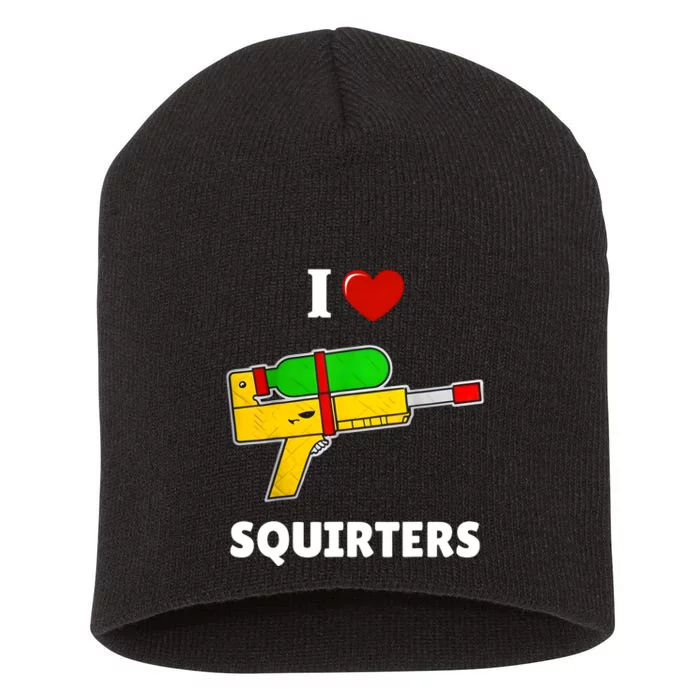 I Love Squirters Heart Design I Love Squirters Short Acrylic Beanie