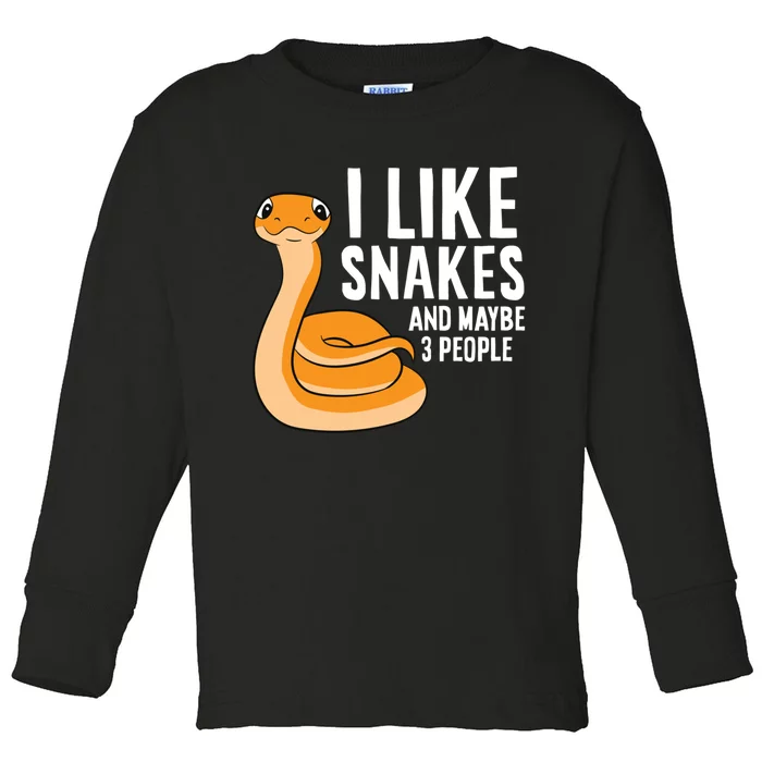 I Like Snakes And Maybe 3 People Snake Reptile Lover Cool Gift Toddler Long Sleeve Shirt