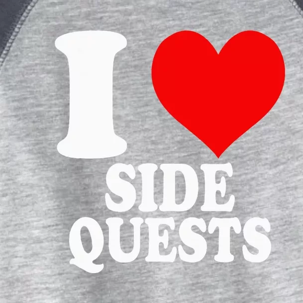 I Love Side Quests Toddler Fine Jersey T-Shirt