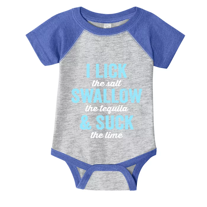 I Lick Salt Swallow Tequila Suck Lime Funny Mexican Ing Cute Gift Infant Baby Jersey Bodysuit