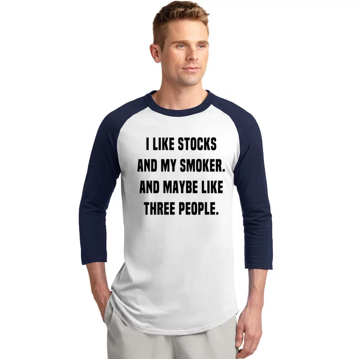 I Like Stocks And My Smoker Funny Day Trader Stock Market Cute Gift Baseball Sleeve Shirt