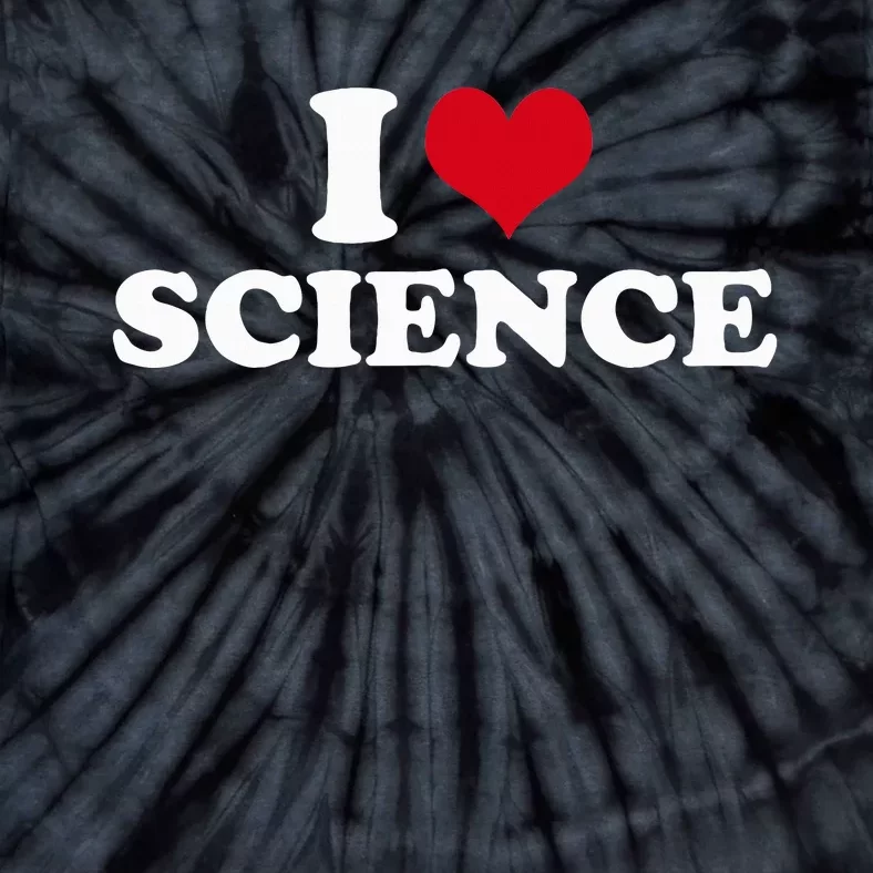 I Love Science Tie-Dye T-Shirt