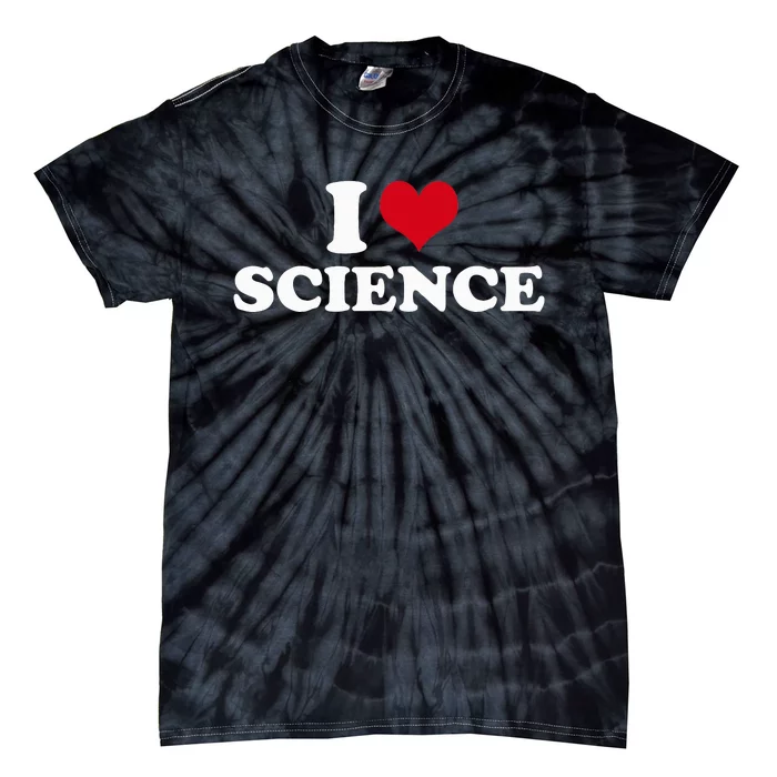 I Love Science Tie-Dye T-Shirt