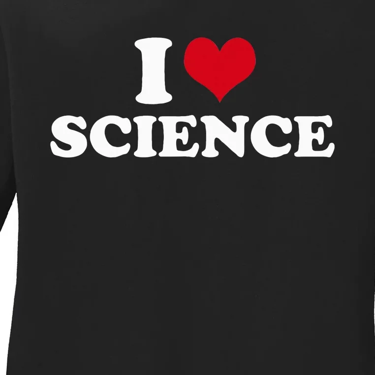 I Love Science Ladies Long Sleeve Shirt