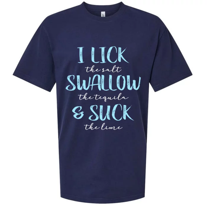 I Lick Salt Swallow Tequila Suck Lime Funny Mexican Ing Gift Sueded Cloud Jersey T-Shirt