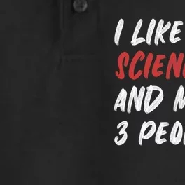 I Like Science And Maybe 3 People Funny Science Teacher Dry Zone Grid Performance Polo