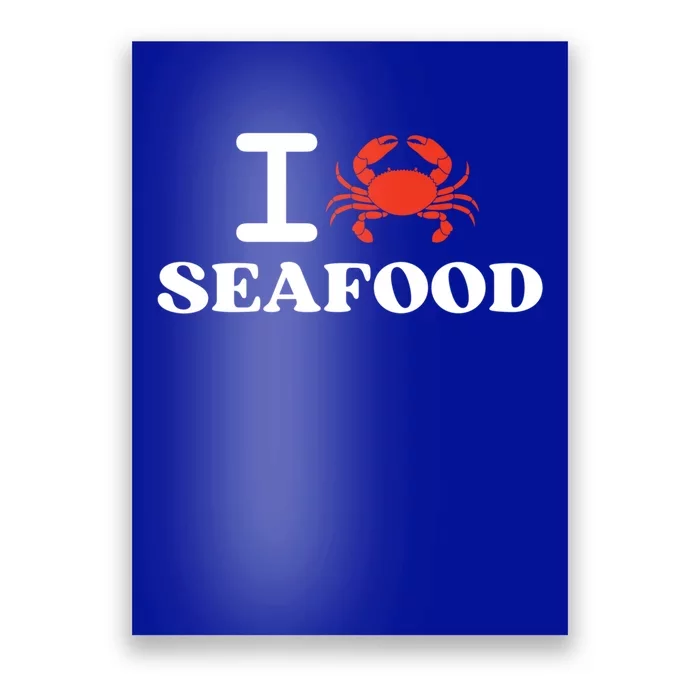 I Love Seafood Crab Shellfish National Seafood Month Gift Poster