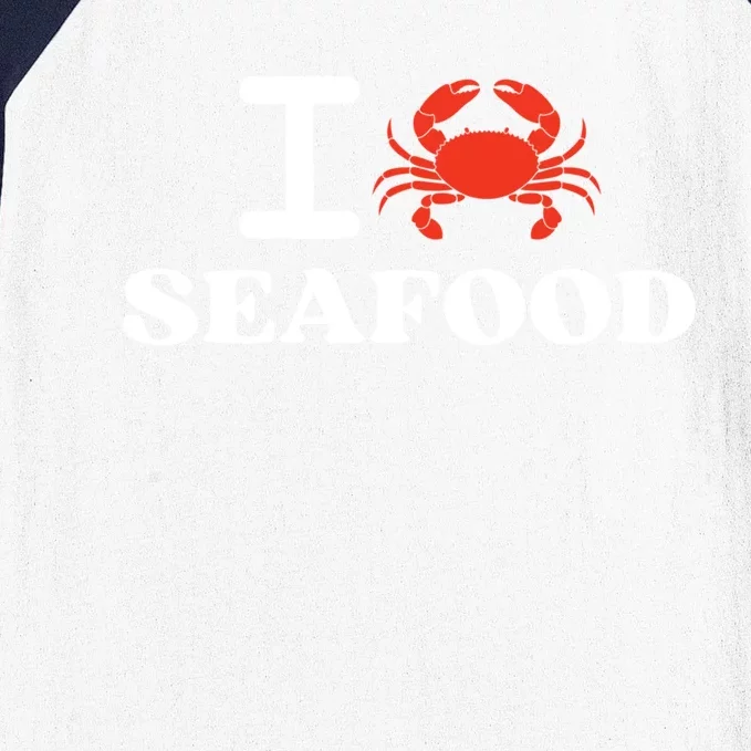 I Love Seafood Crab Shellfish National Seafood Month Gift Baseball Sleeve Shirt