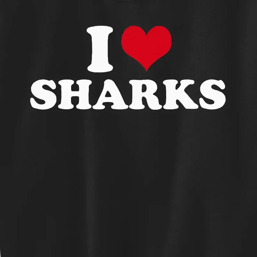 I Love Sharks Kids Sweatshirt