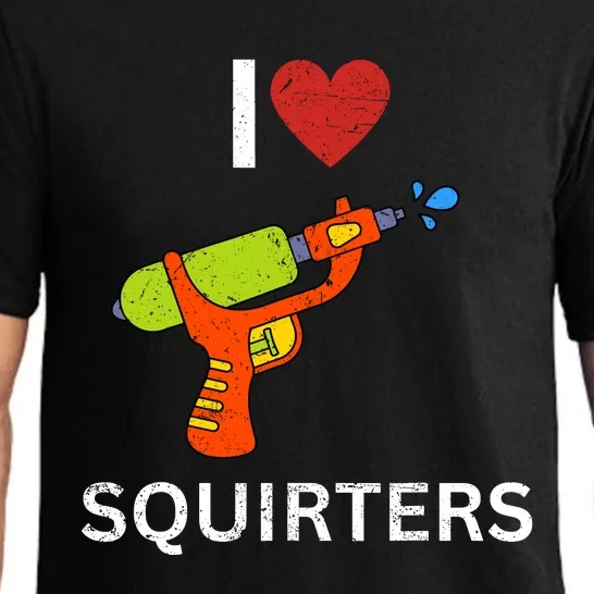 I Love Squirters Pajama Set