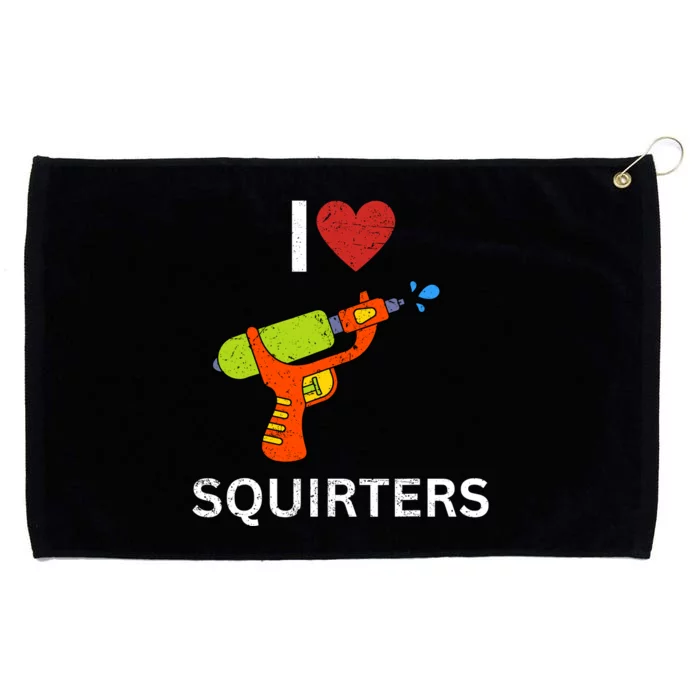 I Love Squirters Grommeted Golf Towel