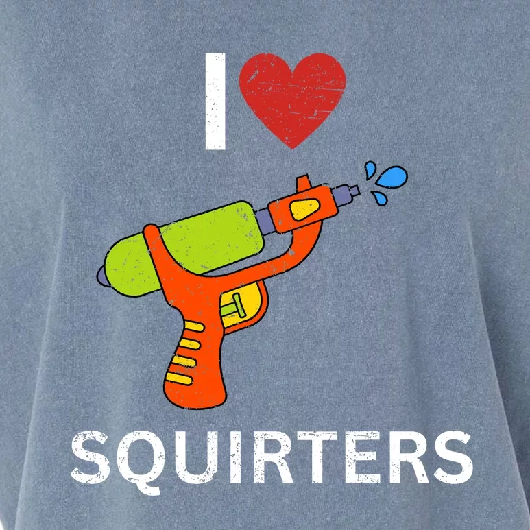 I Love Squirters Garment-Dyed Women's Muscle Tee