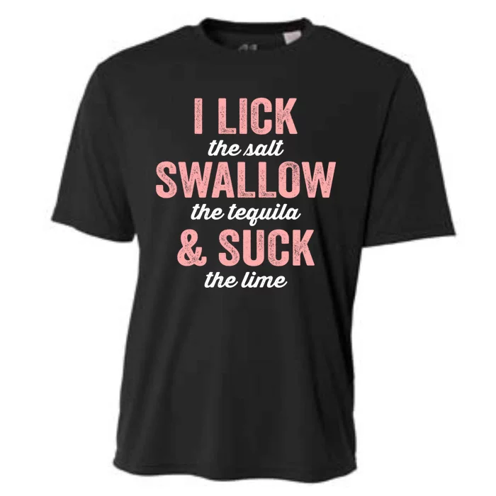 I Lick Salt Swallow Tequila Suck Lime Funny Mexican Ing Gift Cooling Performance Crew T-Shirt