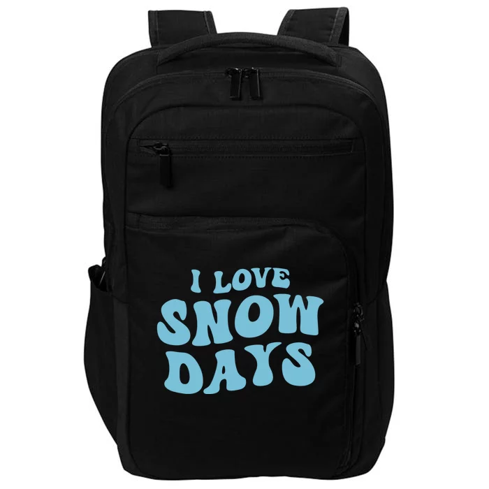 I Love Snow Days Snow Day Supporter Snow Lover Teacher Gift Impact Tech Backpack