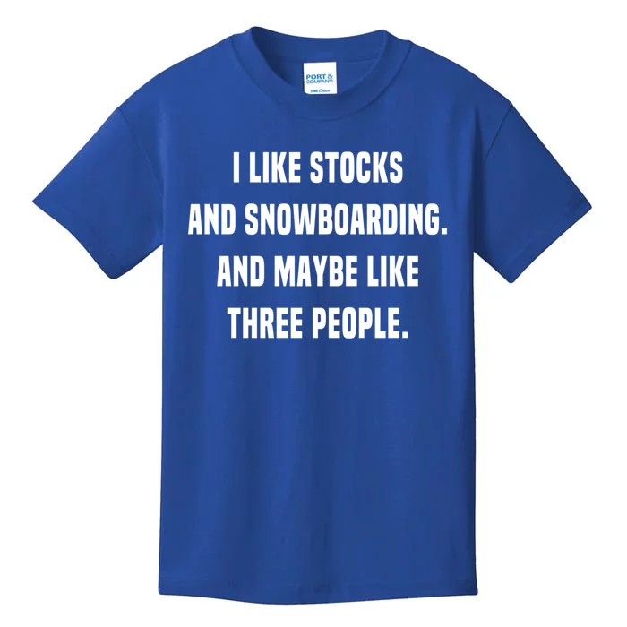 I Like Stocks And Snowboarding Funny Day Trader Stock Market Gift Kids T-Shirt