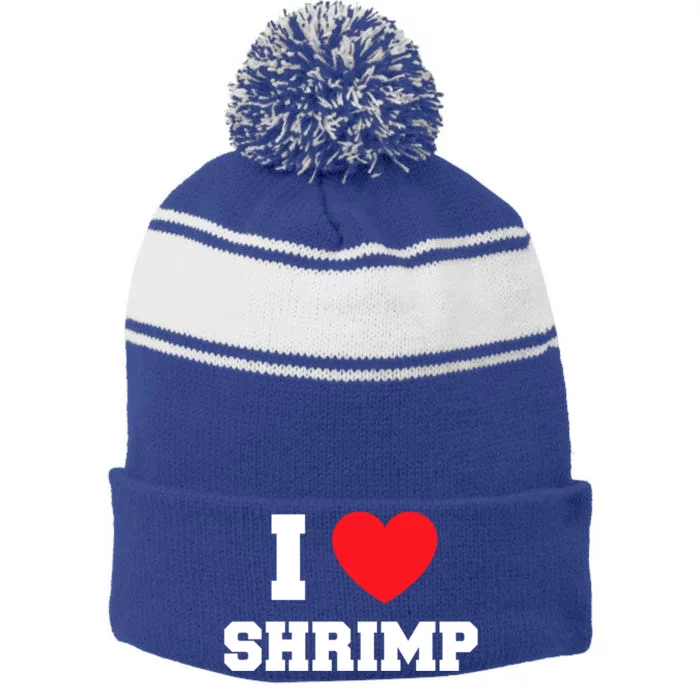 I Love Shrimp Great Gift Stripe Pom Pom Beanie