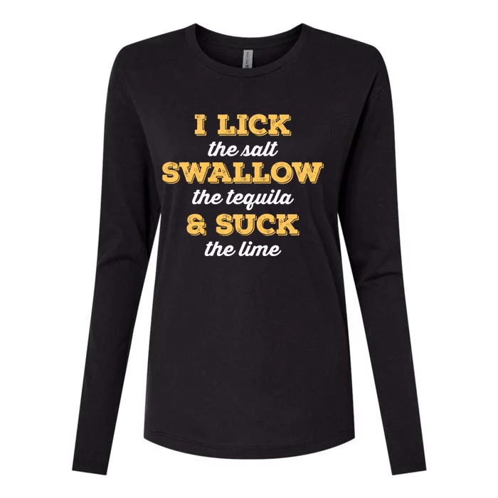 I Lick Salt Swallow Tequila Suck Lime Funny Mexican Ing Cute Gift Womens Cotton Relaxed Long Sleeve T-Shirt