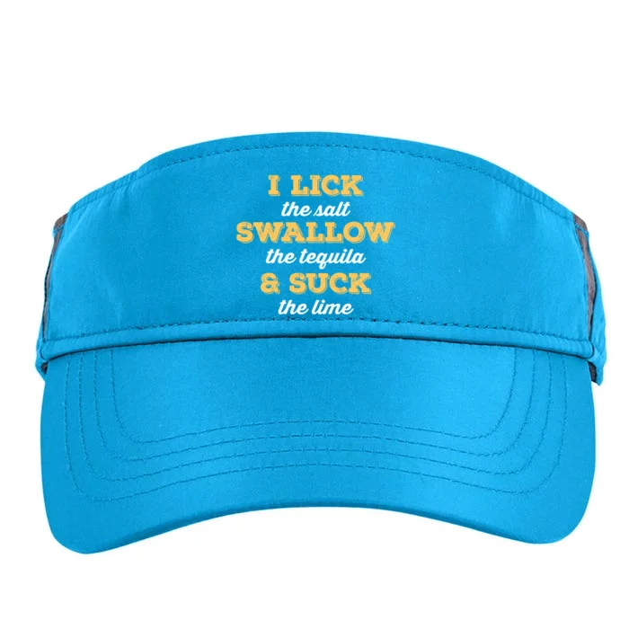 I Lick Salt Swallow Tequila Suck Lime Funny Mexican Ing Cute Gift Adult Drive Performance Visor