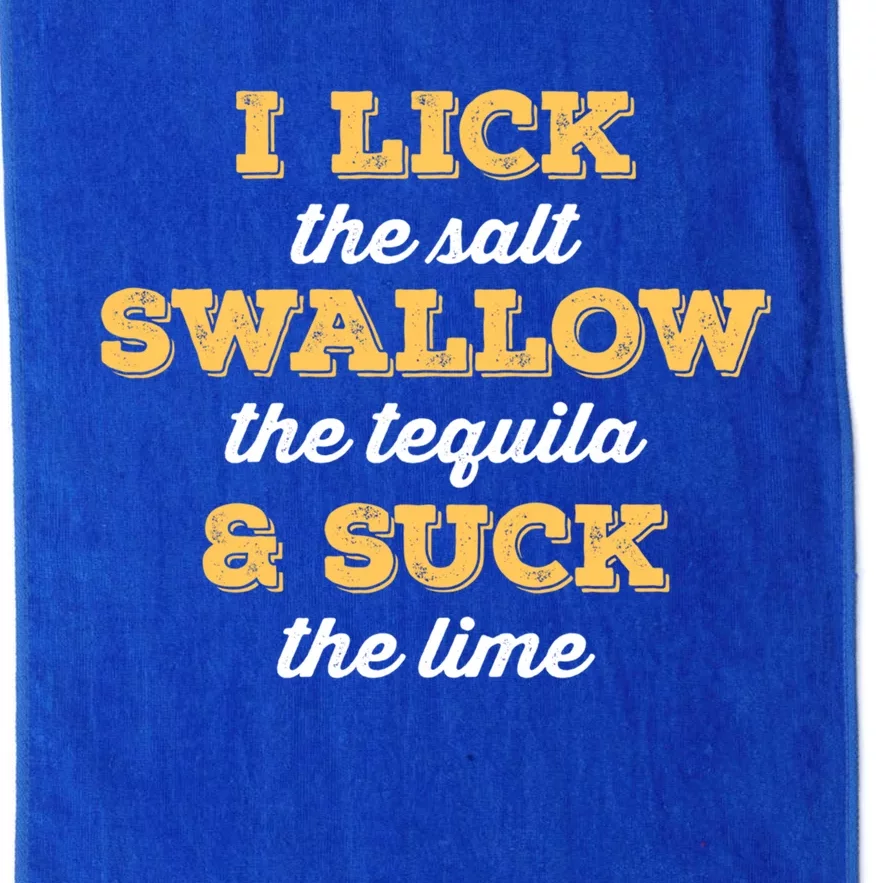 I Lick Salt Swallow Tequila Suck Lime Funny Mexican Ing Cute Gift Platinum Collection Golf Towel