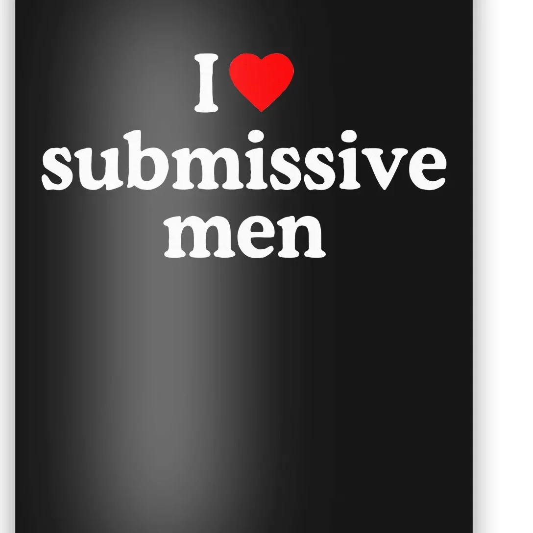 I Love Submissive I Heart Submissive Poster